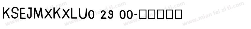 KSEJMXKXLU0 29 00字体转换